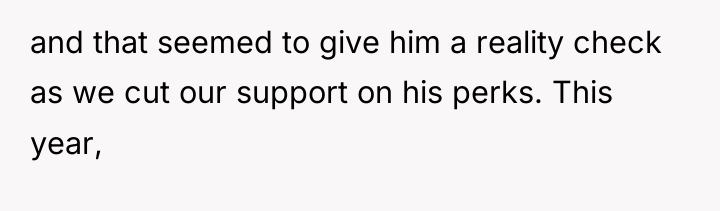 and that seemed to give him a reality check as...