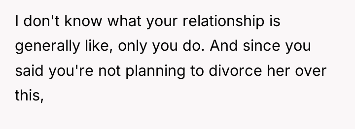 I don't know what your relationship is generally like, only...