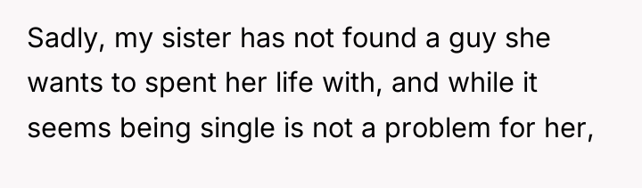 Sadly, my sister has not found a guy she wants...