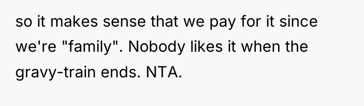 so it makes sense that we pay for it since...