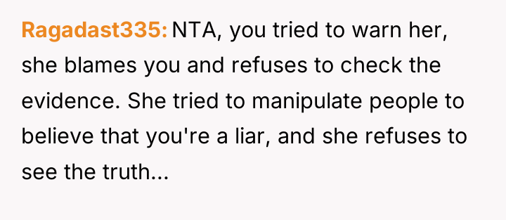 Ragadast335 NTA, you tried to warn her, she blames you...