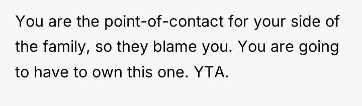 You are the point-of-contact for your side of the family,...