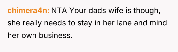 chimera4n NTA Your dads wife is though, she really needs...
