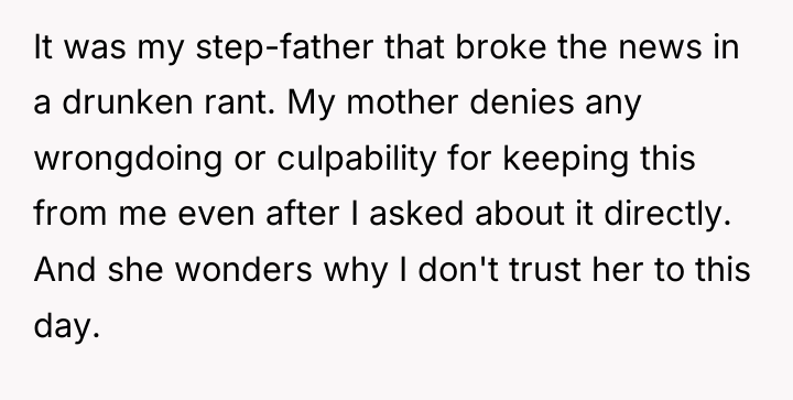 It was my step-father that broke the news in a...