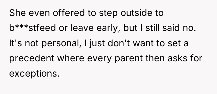 She even offered to step outside to b***stfeed or leave...