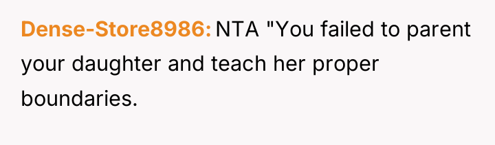Dense-Store8986 NTA "You failed to parent your daughter and teach...