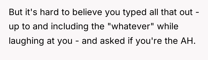 But it's hard to believe you typed all that out...