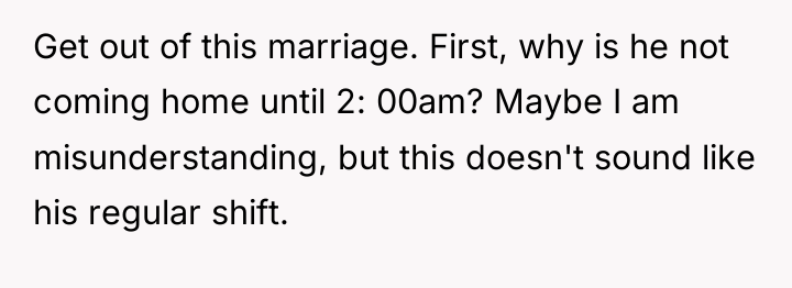 Get out of this marriage. First, why is he not...