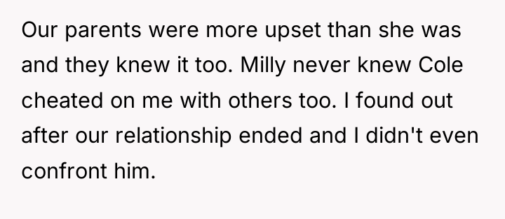 Our parents were more upset than she was and they...
