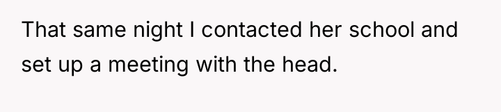 That same night I contacted her school and set up...
