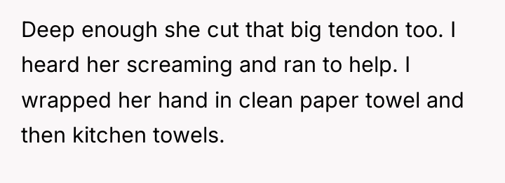 Deep enough she cut that big tendon too. I heard...