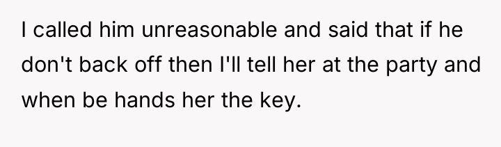 I called him unreasonable and said that if he don't...