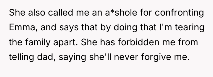 She also called me an a*shole for confronting Emma, and...