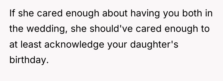 If she cared enough about having you both in the...