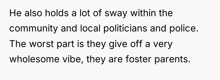 He also holds a lot of sway within the community...