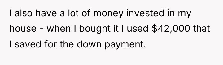 I also have a lot of money invested in my...