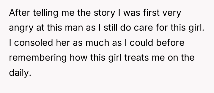 After telling me the story I was first very angry...