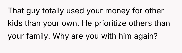 That guy totally used your money for other kids than...