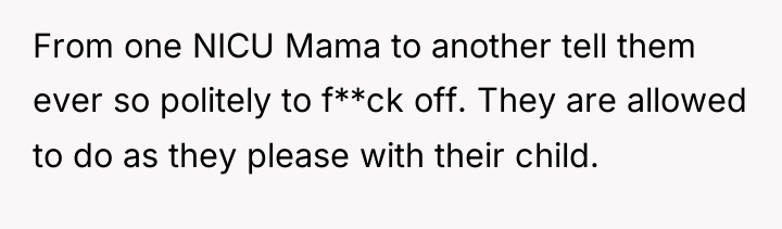 From one NICU Mama to another tell them ever so...