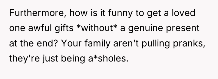 Furthermore, how is it funny to get a loved one...