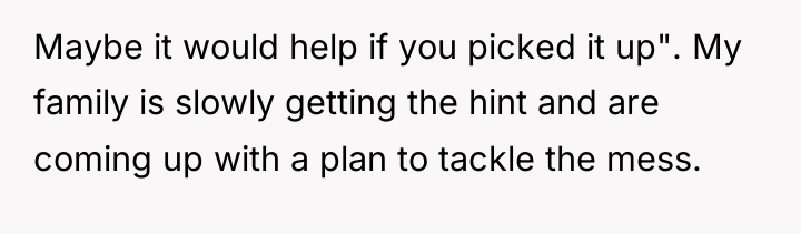 Maybe it would help if you picked it up". My...
