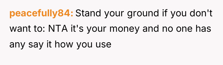 peacefully84 Stand your ground if you don't want to: NTA...