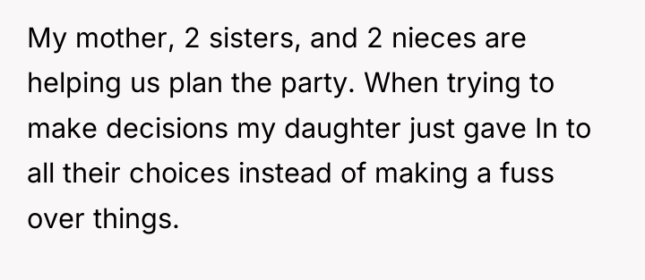 My mother, 2 sisters, and 2 nieces are helping us...