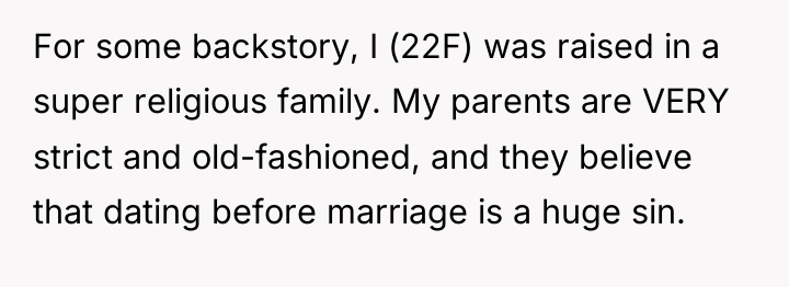 For some backstory, I (22F) was raised in a super...