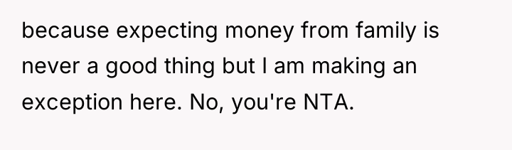 because expecting money from family is never a good thing...