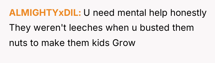 ALMIGHTYxDIL U need mental help honestly They weren't leeches when...