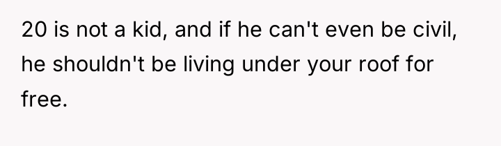 20 is not a kid, and if he can't even...