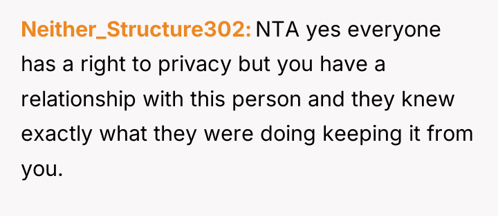 Neither_Structure302 NTA yes everyone has a right to privacy but...