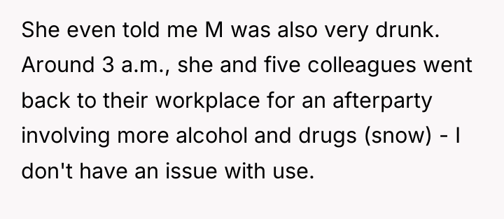 She even told me M was also very drunk. Around...