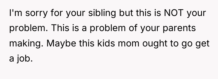 I'm sorry for your sibling but this is NOT your...
