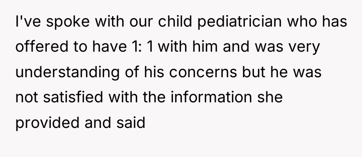 I've spoke with our child pediatrician who has offered to...