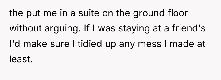 the put me in a suite on the ground floor...