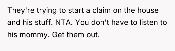 They're trying to start a claim on the house and...