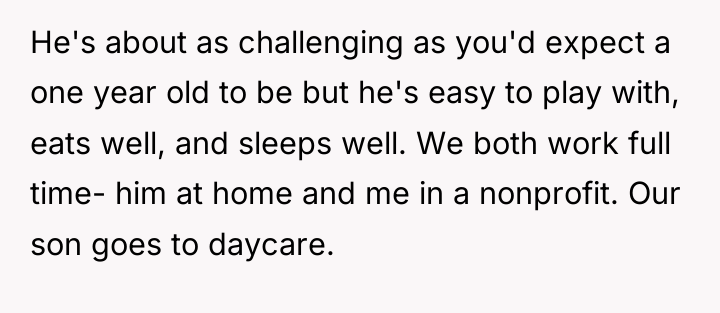 He's about as challenging as you'd expect a one year...