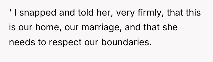 ' I snapped and told her, very firmly, that this...