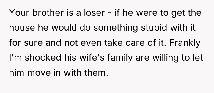 Your brother is a loser - if he were to...