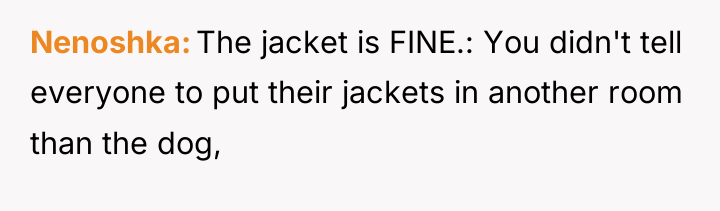 Nenoshka The jacket is FINE.: You didn't tell everyone to...