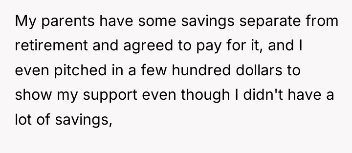 My parents have some savings separate from retirement and agreed...
