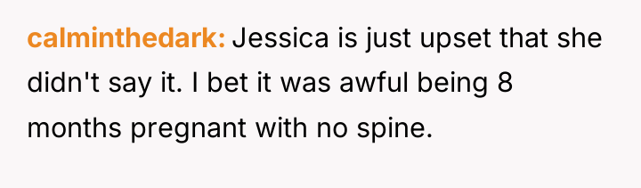 calminthedark Jessica is just upset that she didn't say it....