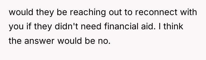 would they be reaching out to reconnect with you if...