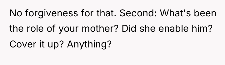 No forgiveness for that. Second: What's been the role of...