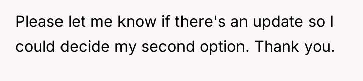 Please let me know if there's an update so I...