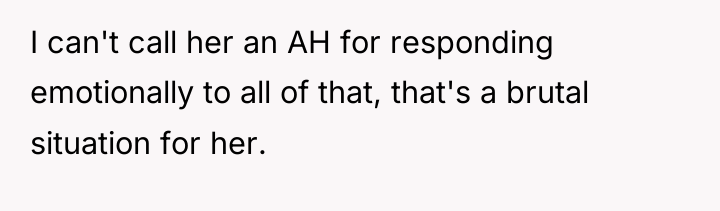 I can't call her an AH for responding emotionally to...
