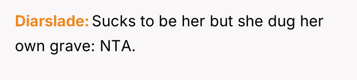 Diarslade Sucks to be her but she dug her own...