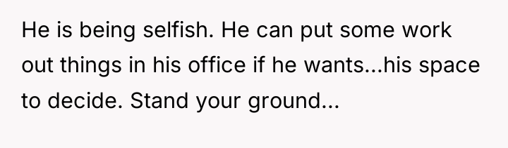 He is being selfish. He can put some work out...