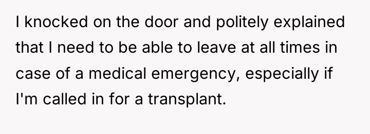 I knocked on the door and politely explained that I...